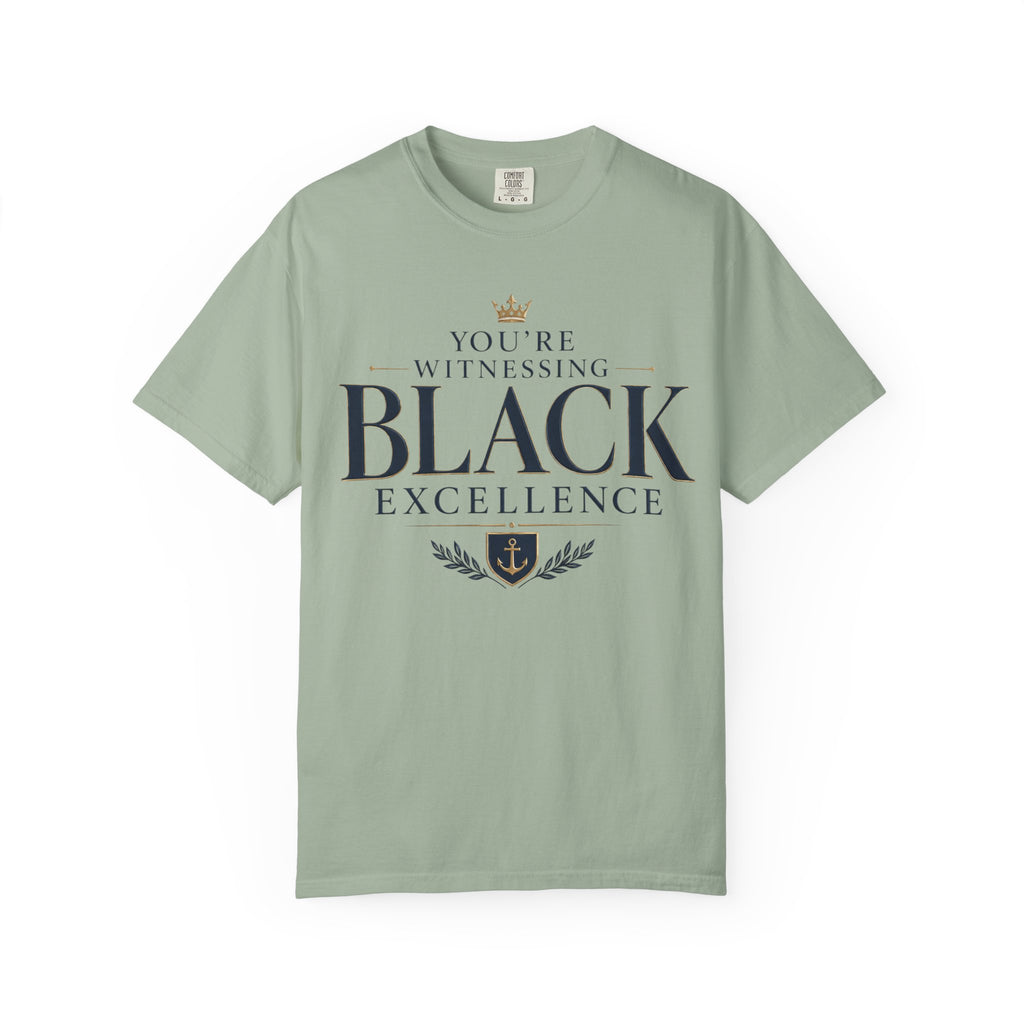 T-Shirt — "You’re Witnessing Black Excellence" Graphic Tee