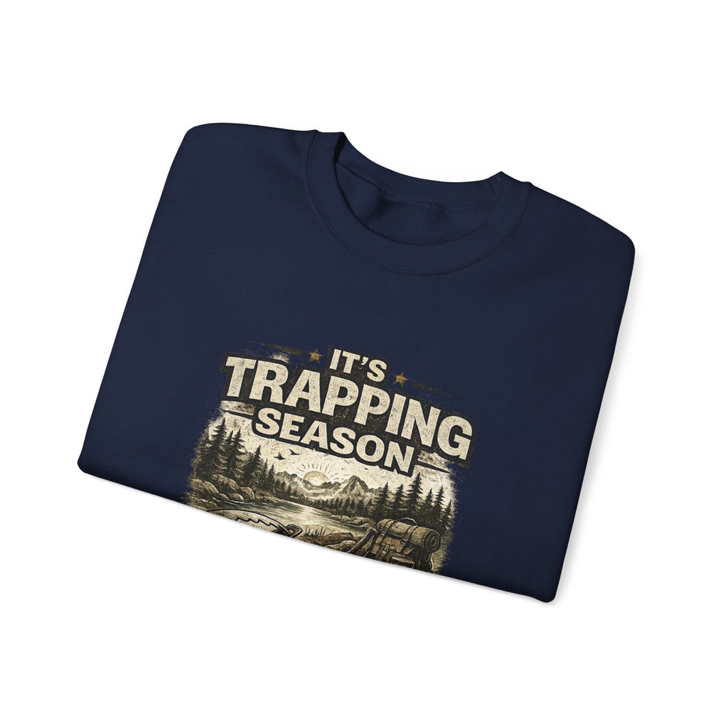 Crewneck Sweatshirt — "It's Trapping Season" Rustic Outdoor Graphic