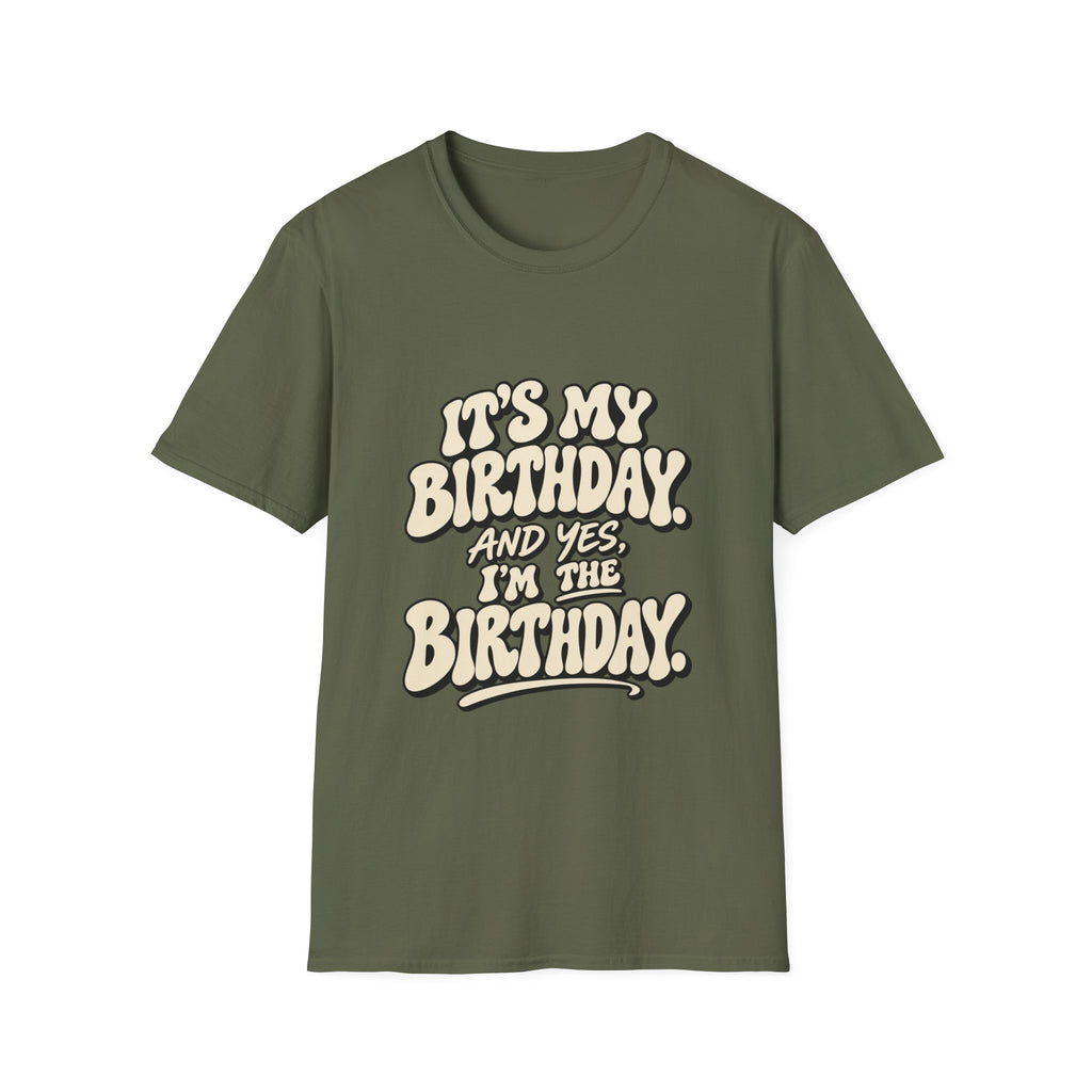 Birthday Graphic T-Shirt — “It’s My Birthday (And Yes I’m The Birthday)”