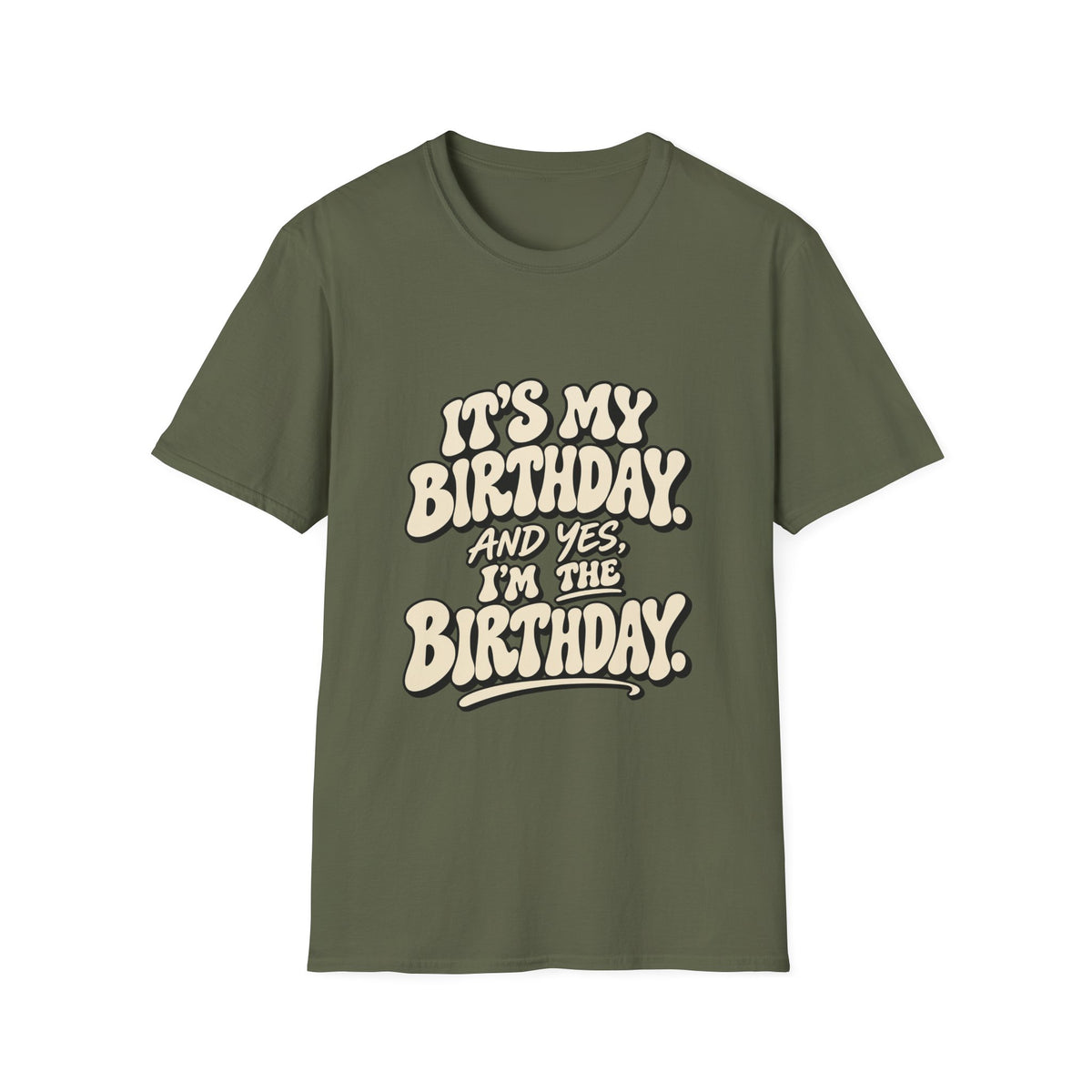 Birthday Graphic T-Shirt — “It’s My Birthday (And Yes I’m The Birthday)”
