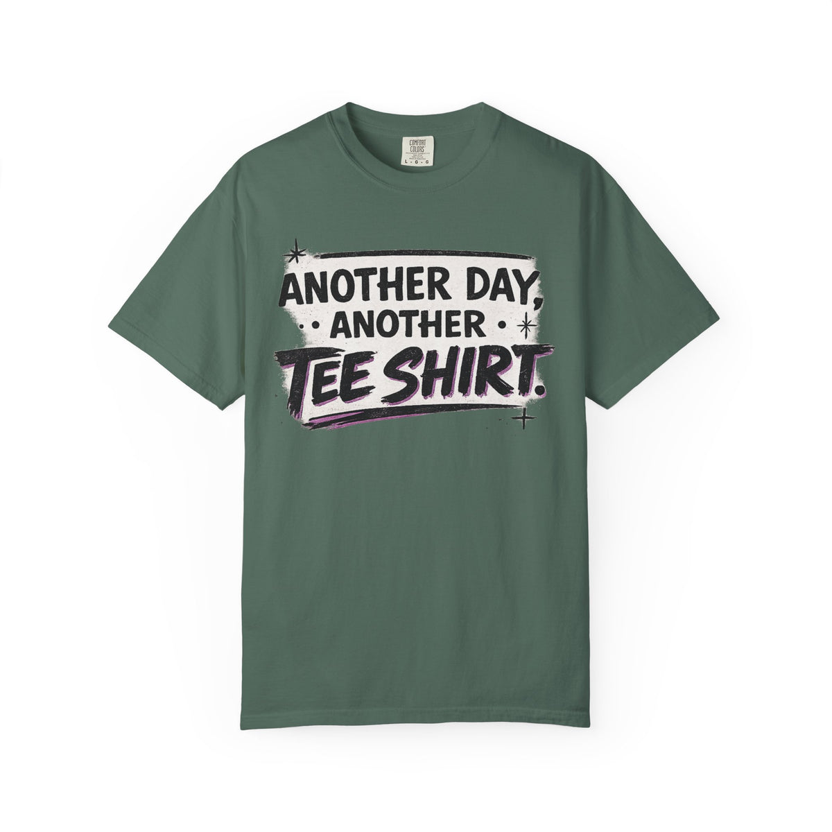 Another Day, Another Tee Shirt T-Shirt