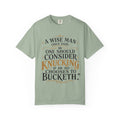 T-Shirt — "A Wise Man Once Said: One Should Consider Knucking if He So Chooses to Bucketh" Typography Design