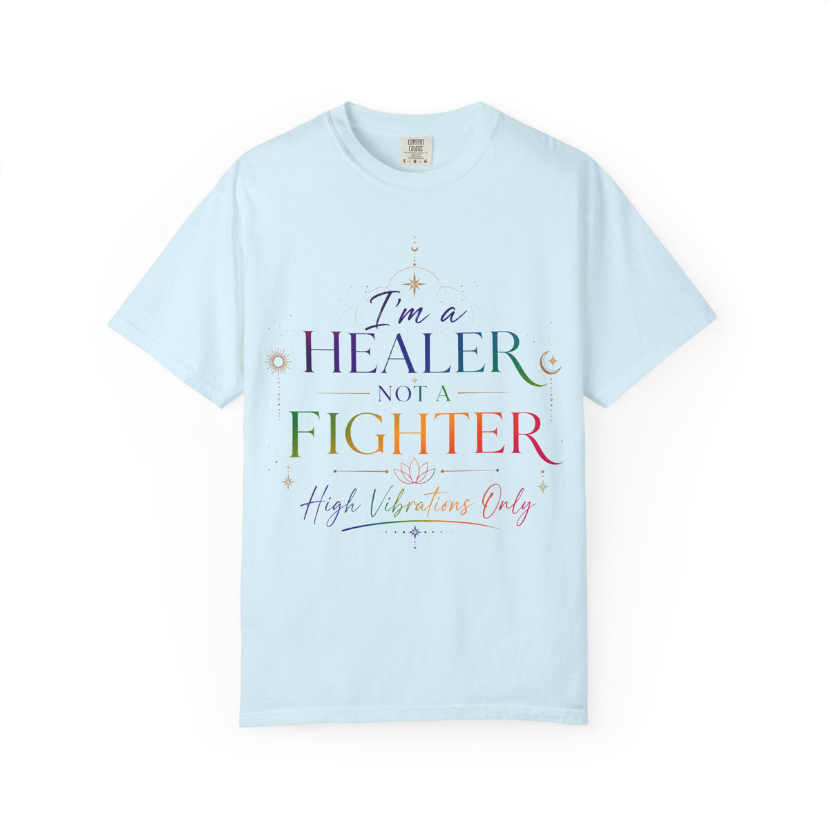 Healer Not Fighter T-Shirt — "I'm a Healer Not a Fighter" Inspirational Tee