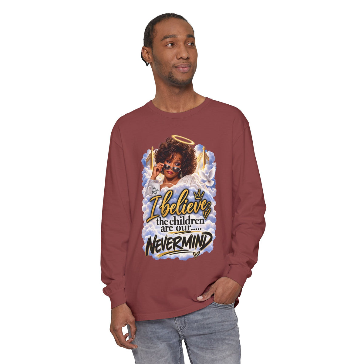 I Believe the Children Are Our... Nevermind Long Sleeve Tee