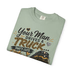Train Lover T-Shirt – “Your Man Drives a Truck, Mine Drives a Train” Graphic Tee