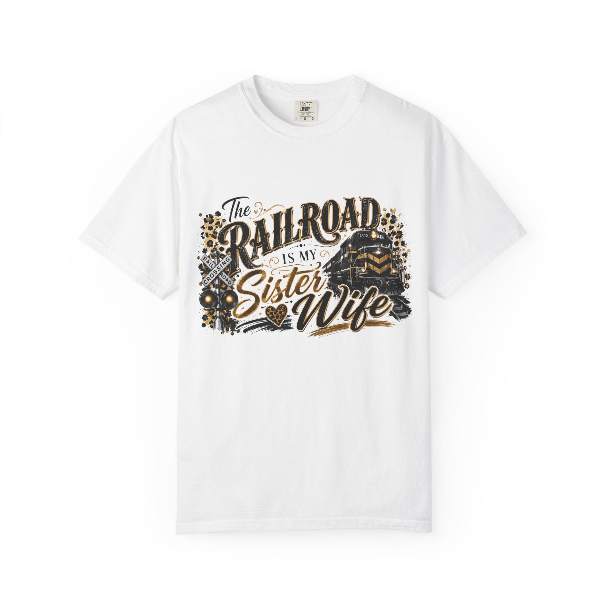 Railroad Is My Sister Wife T-Shirt — Train Life Graphic Tee for Railroad Families