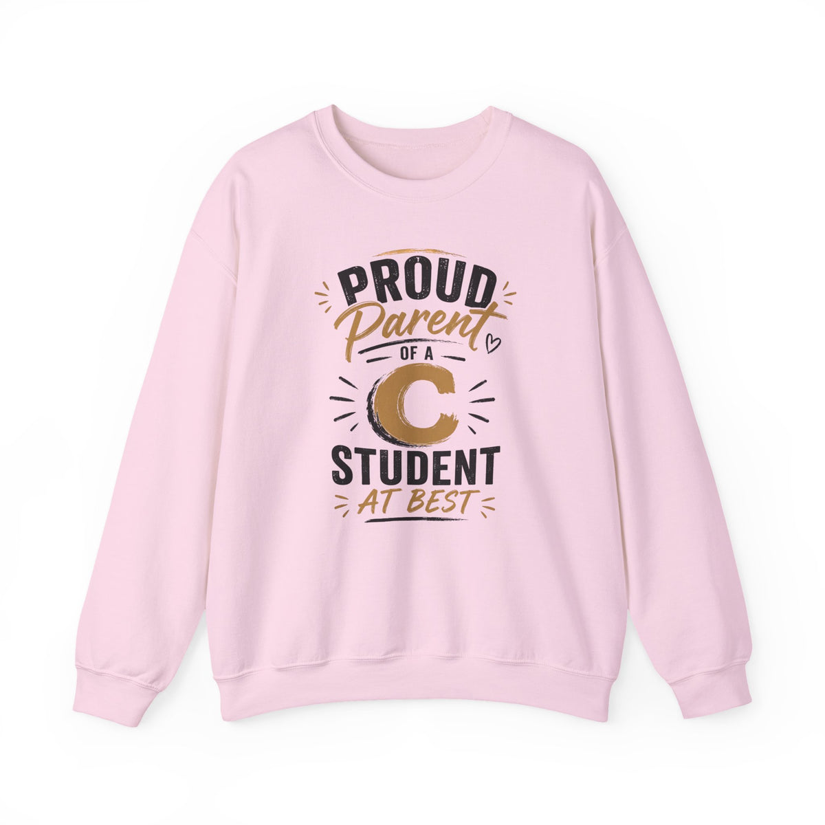 Crewneck Sweatshirt — "Proud Parent of a C Student (At Best)" Fun Parent Gift