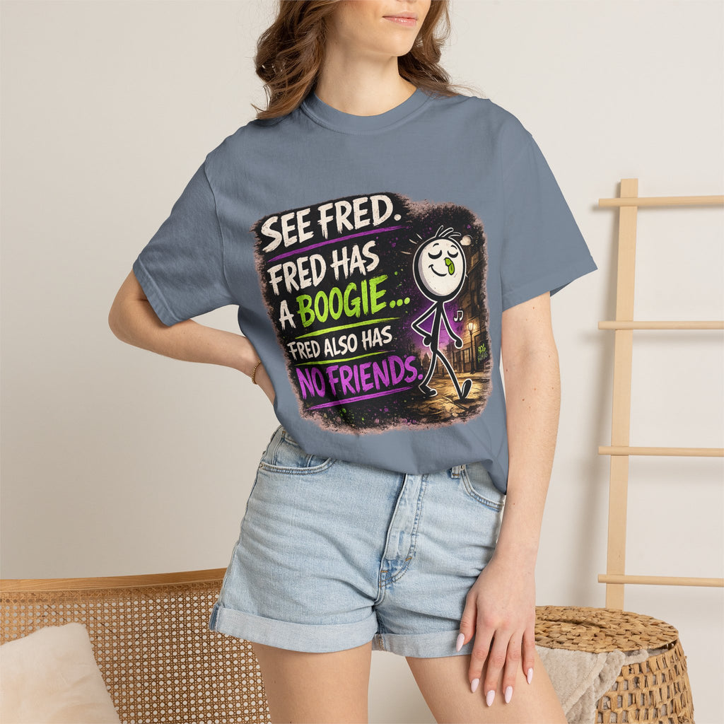 See Fred Funny Halloween T-Shirt — "See Fred. Fred has a boogie... Fred also has no friends." Graphic Tee