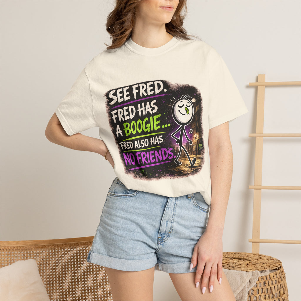 See Fred Funny Halloween T-Shirt — "See Fred. Fred has a boogie... Fred also has no friends." Graphic Tee