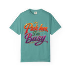 Pick Her I'm Busy T-Shirt — Bold Retro Script Graphic Tee for Confident Women