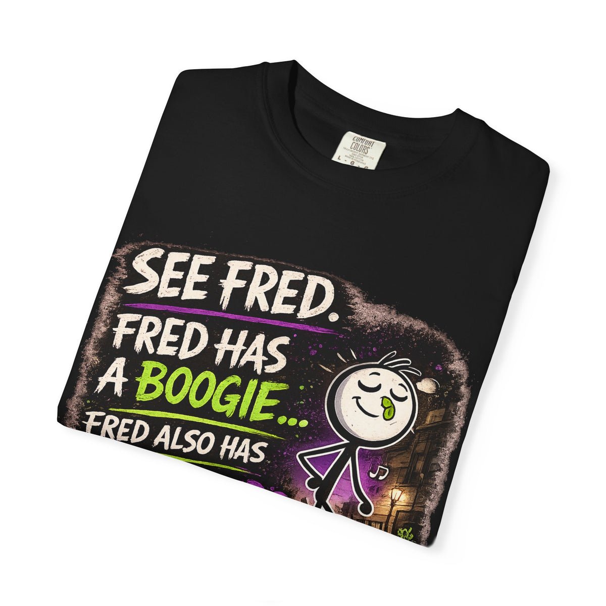 See Fred Funny Halloween T-Shirt — "See Fred. Fred has a boogie... Fred also has no friends." Graphic Tee