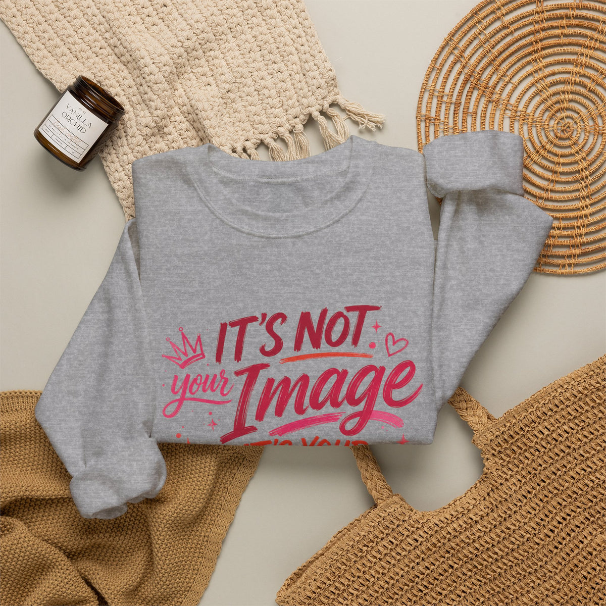 Crewneck Sweatshirt - "It’s Not Your Image, It’s Your Essence" Inspirational Graphic