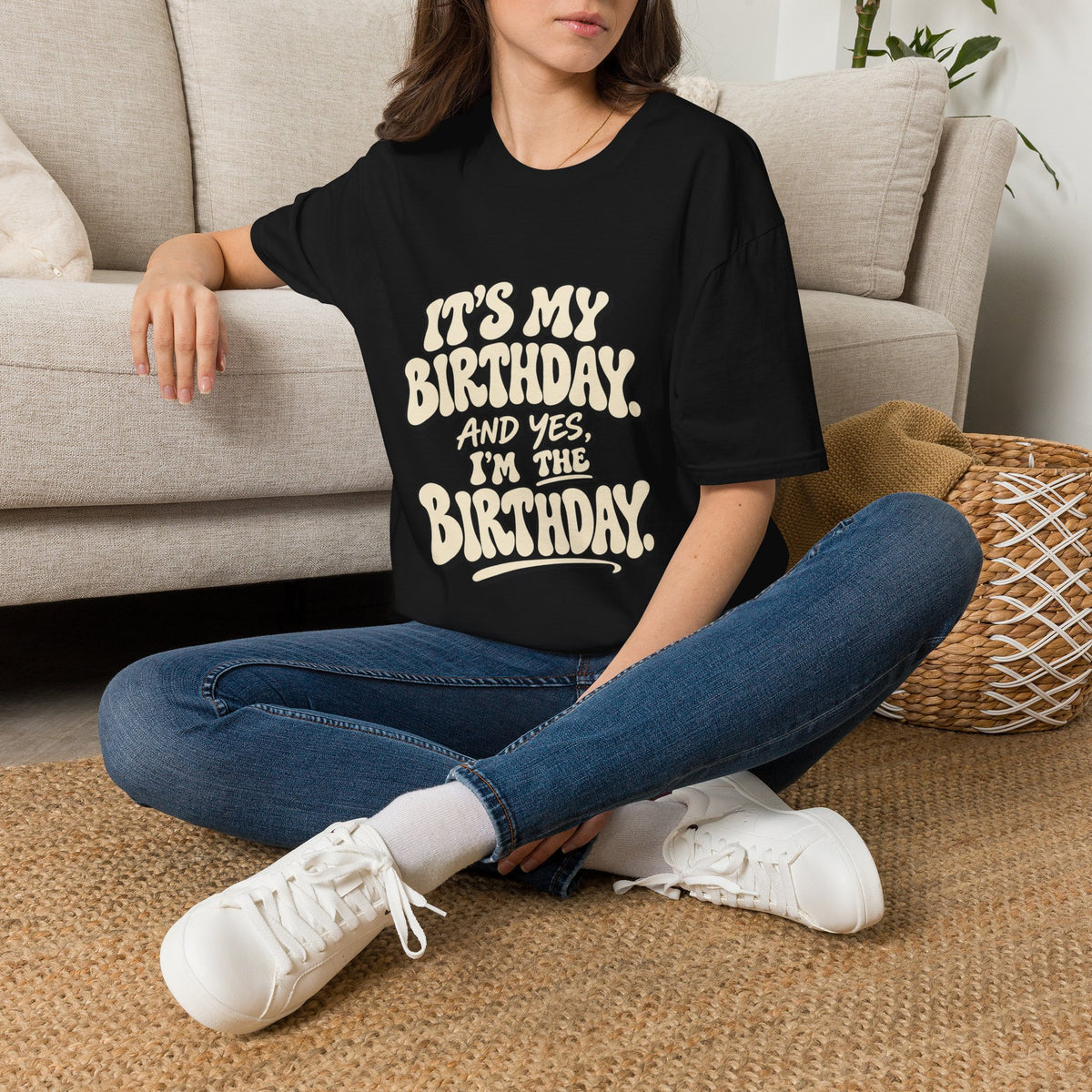 Birthday Graphic T-Shirt — “It’s My Birthday (And Yes I’m The Birthday)”