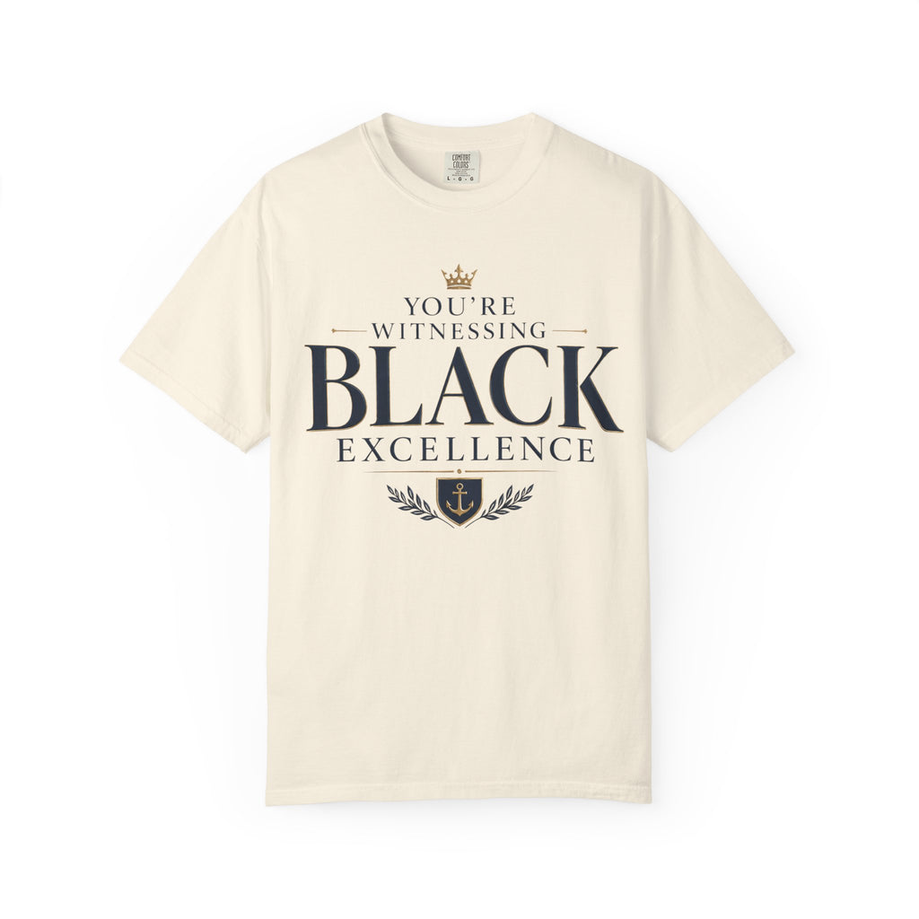 T-Shirt — "You’re Witnessing Black Excellence" Graphic Tee