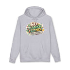 Hoodie — "No Thanks Friend, It’s Always Something" Floral Graphic Pullover