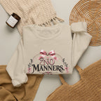 Crewneck Sweatshirt — "No Manners, No Service" Vintage Floral Statement