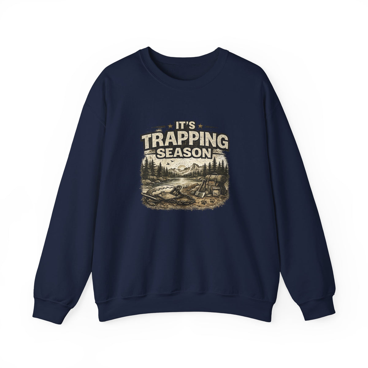 Crewneck Sweatshirt — "It's Trapping Season" Rustic Outdoor Graphic
