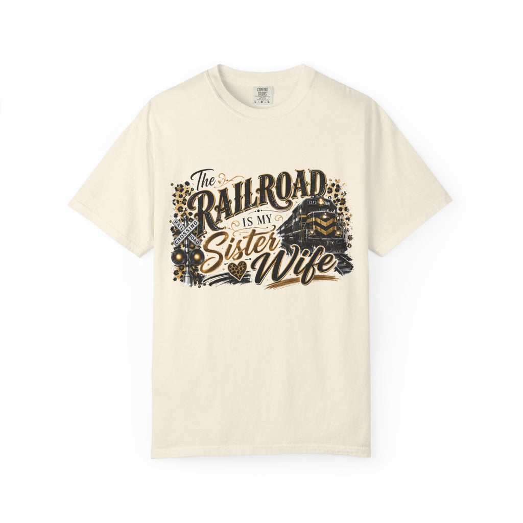 Railroad Is My Sister Wife T-Shirt — Train Life Graphic Tee for Railroad Families