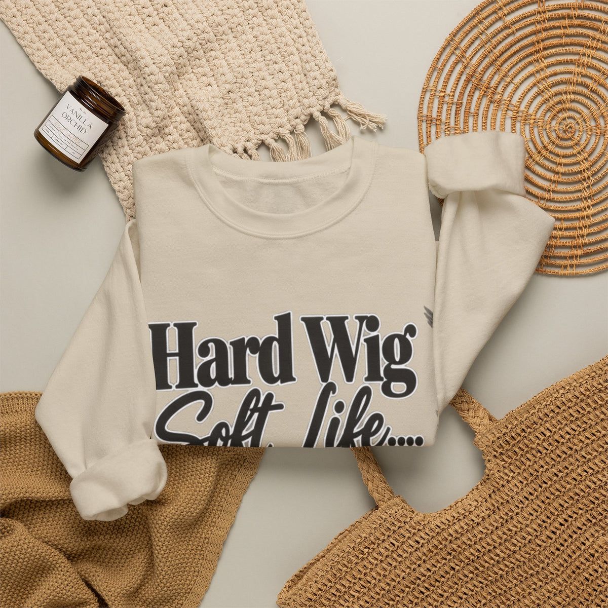 Hard Wig Soft Life Crewneck Sweatshirt