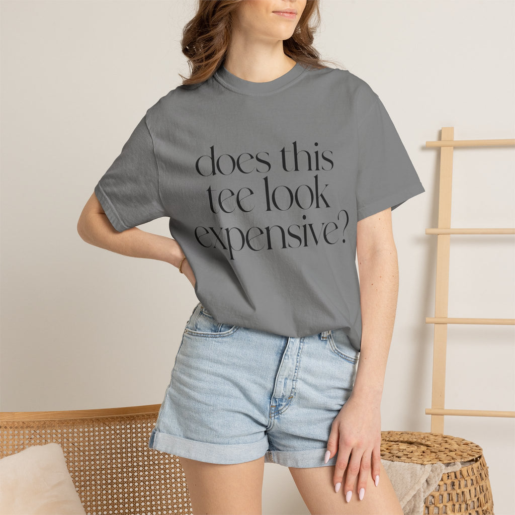 T-Shirt — "Does This Tee Look Expensive?" Minimal Script Graphic Tee