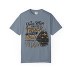 Train Driver Tee — "Your Man Drives a Truck That's Cute, Mine Drives a Train" Graphic T-Shirt