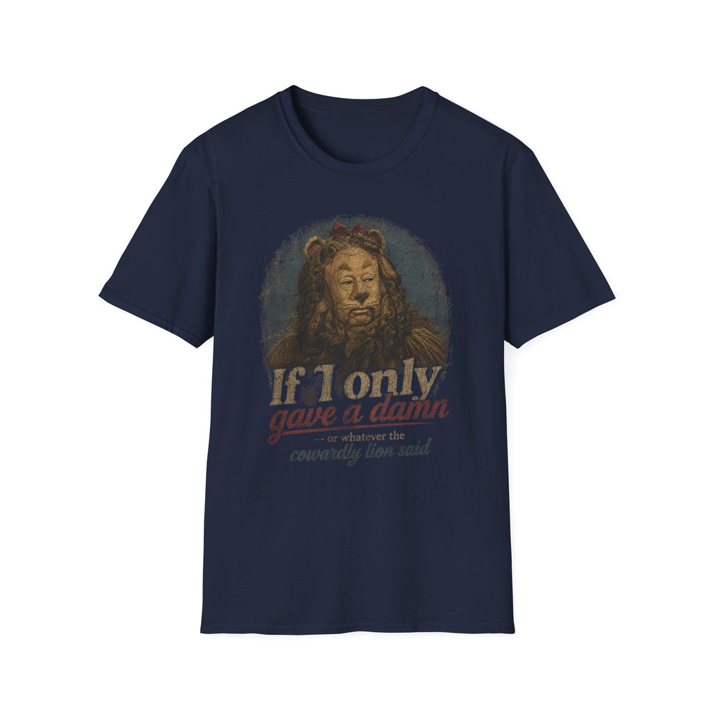 Wizard of Oz Cowardly Lion Tee — "If I Only Gave a Damn" Vintage Movie Quote T-Shirt