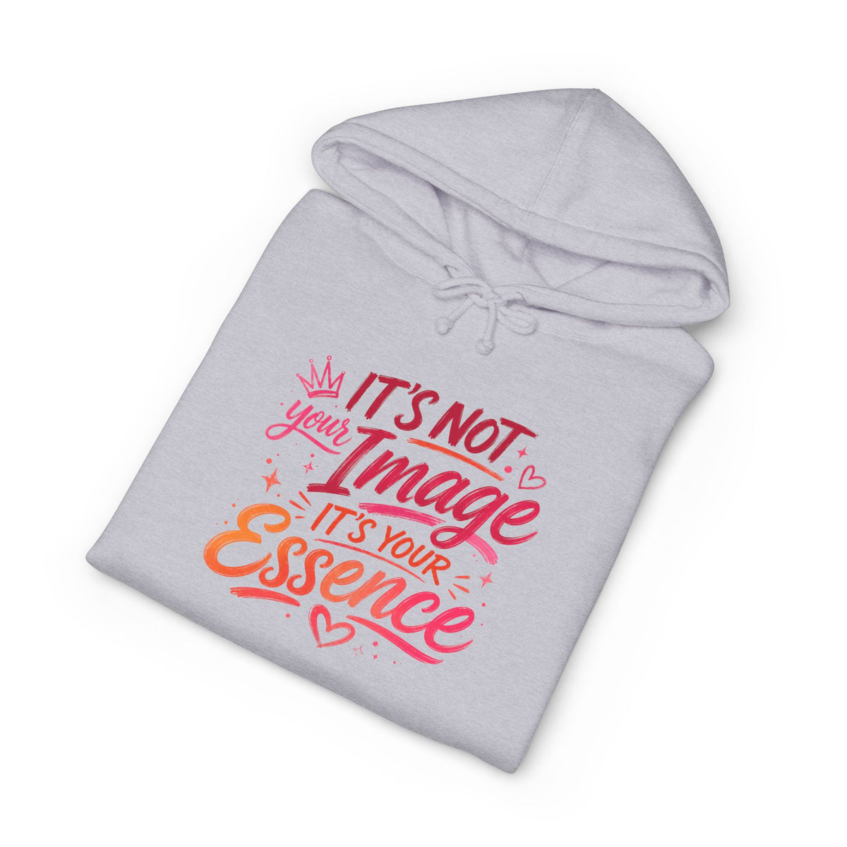 Hoodie — "It's Not Your Image, It's Your Essence" Inspirational Pullover