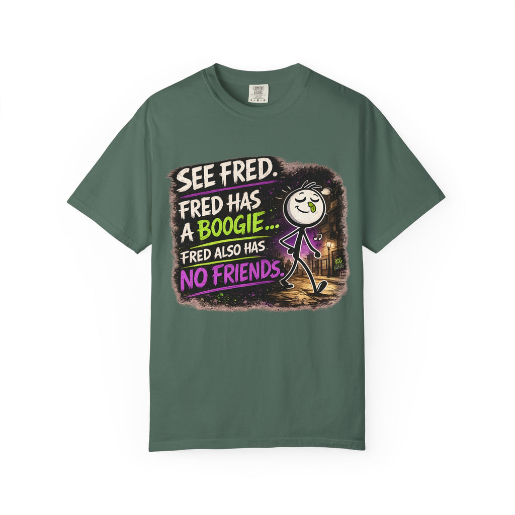 See Fred Funny Halloween T-Shirt — "See Fred. Fred has a boogie... Fred also has no friends." Graphic Tee