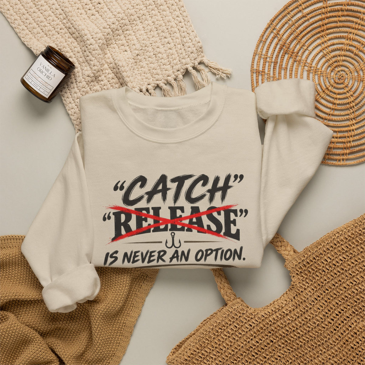 Catch Is Never An Option Crewneck Sweatshirt