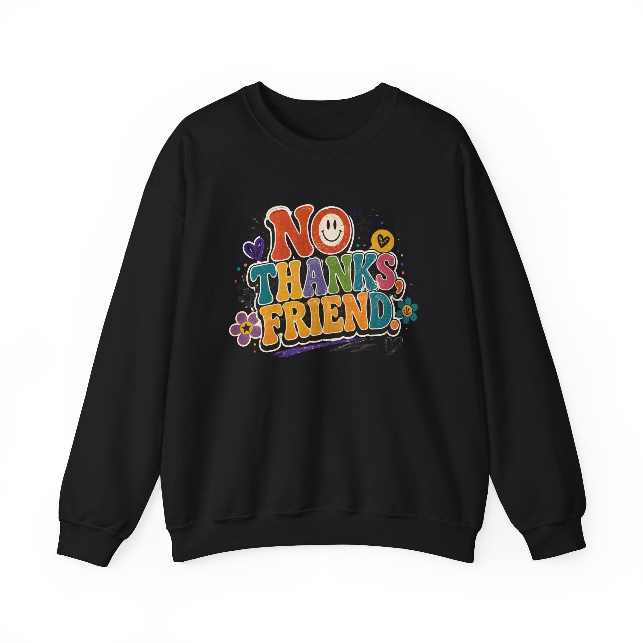 No Thanks Friend Sweatshirt — Retro Floral Graphic Crewneck