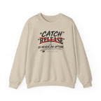 Catch Is Never An Option Crewneck Sweatshirt