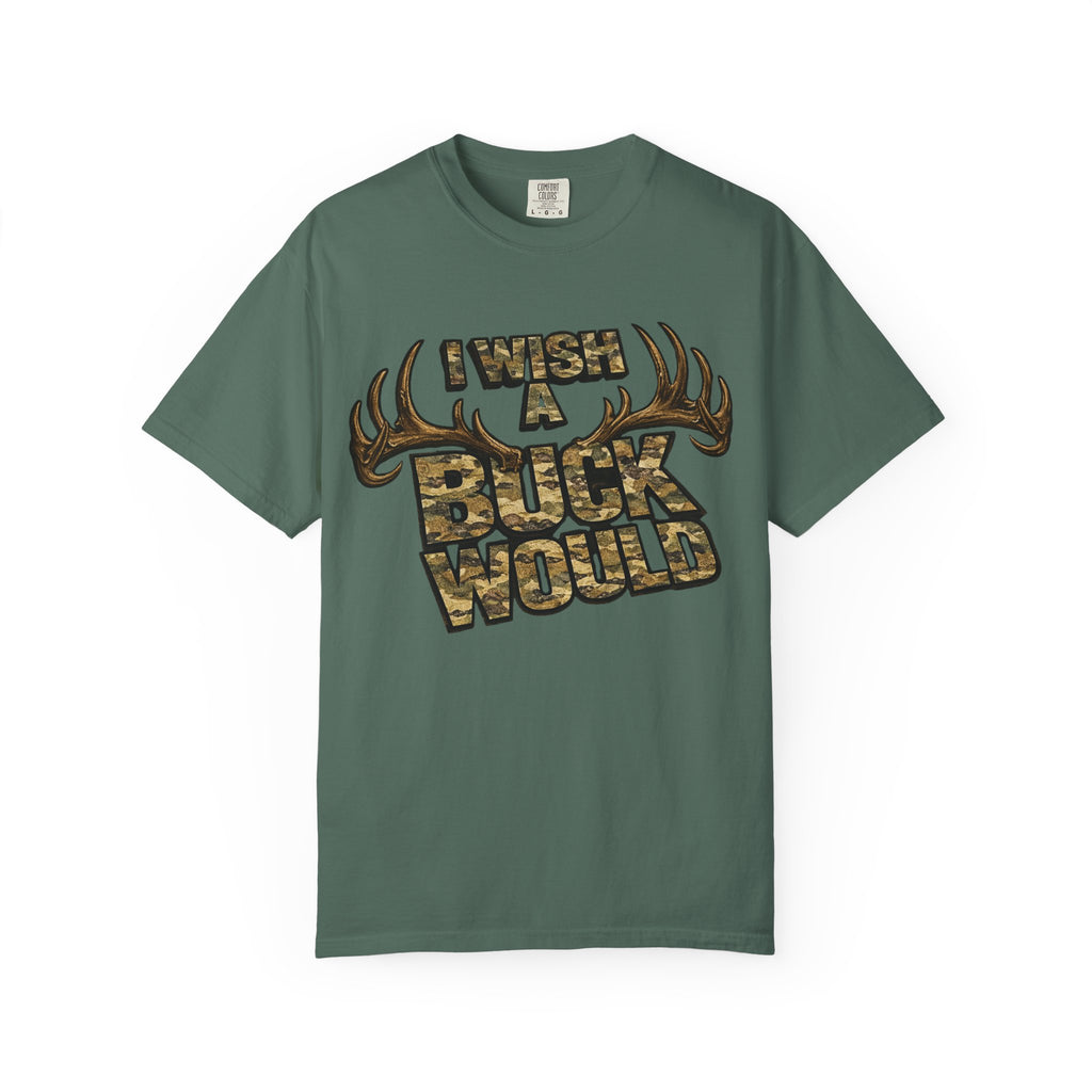 I Wish A Buck Would T-Shirt — Vintage Deer Hunting Graphic Tee