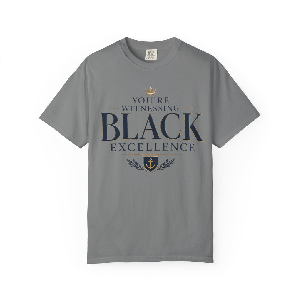 T-Shirt — "You’re Witnessing Black Excellence" Graphic Tee