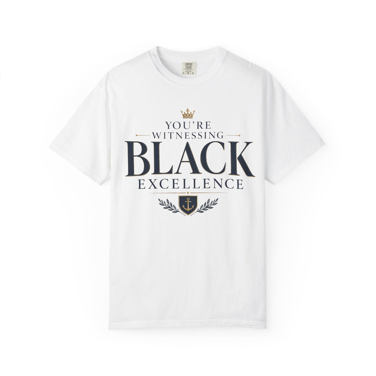 T-Shirt — "You’re Witnessing Black Excellence" Graphic Tee