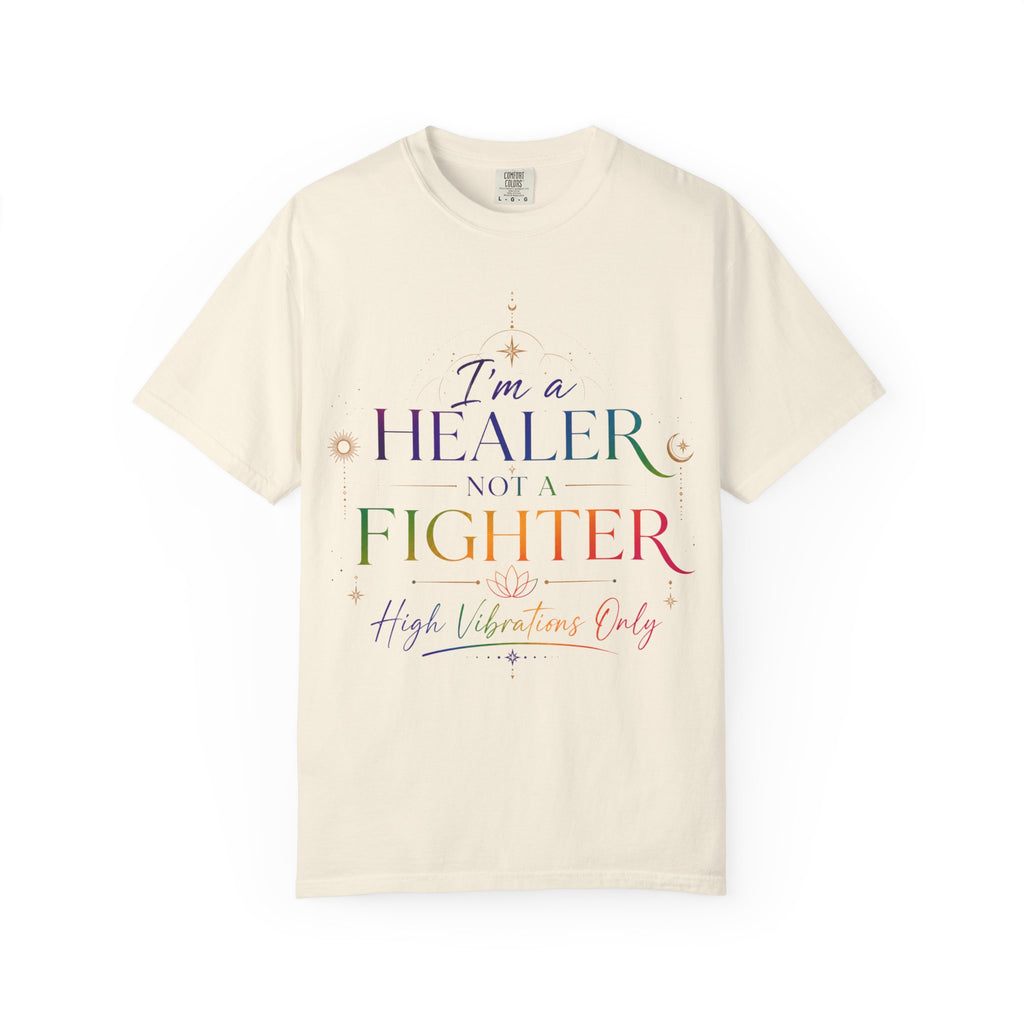 Healer Not Fighter T-Shirt — "I'm a Healer Not a Fighter" Inspirational Tee