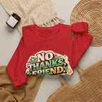 Crewneck Sweatshirt — "No Thanks, Friend" Retro Floral Graphic