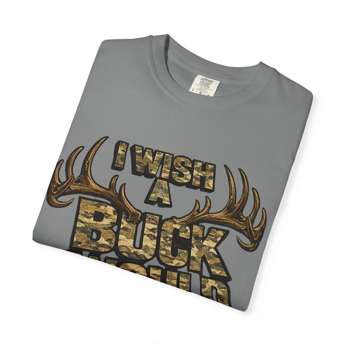 I Wish A Buck Would T-Shirt — Vintage Deer Hunting Graphic Tee