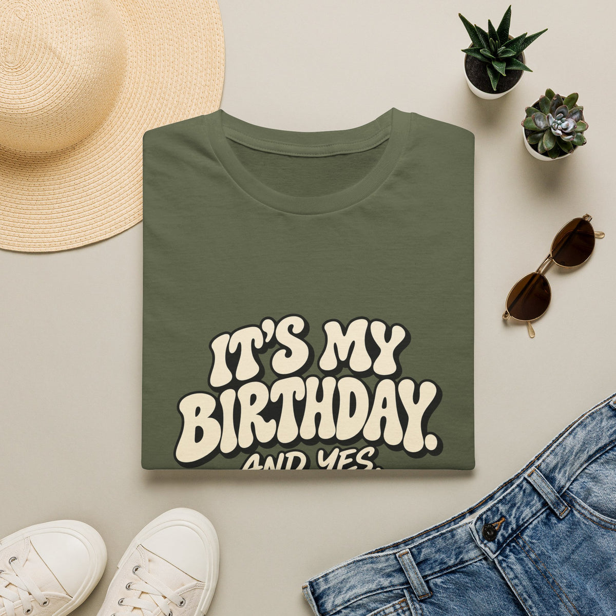 Birthday Graphic T-Shirt — “It’s My Birthday (And Yes I’m The Birthday)”