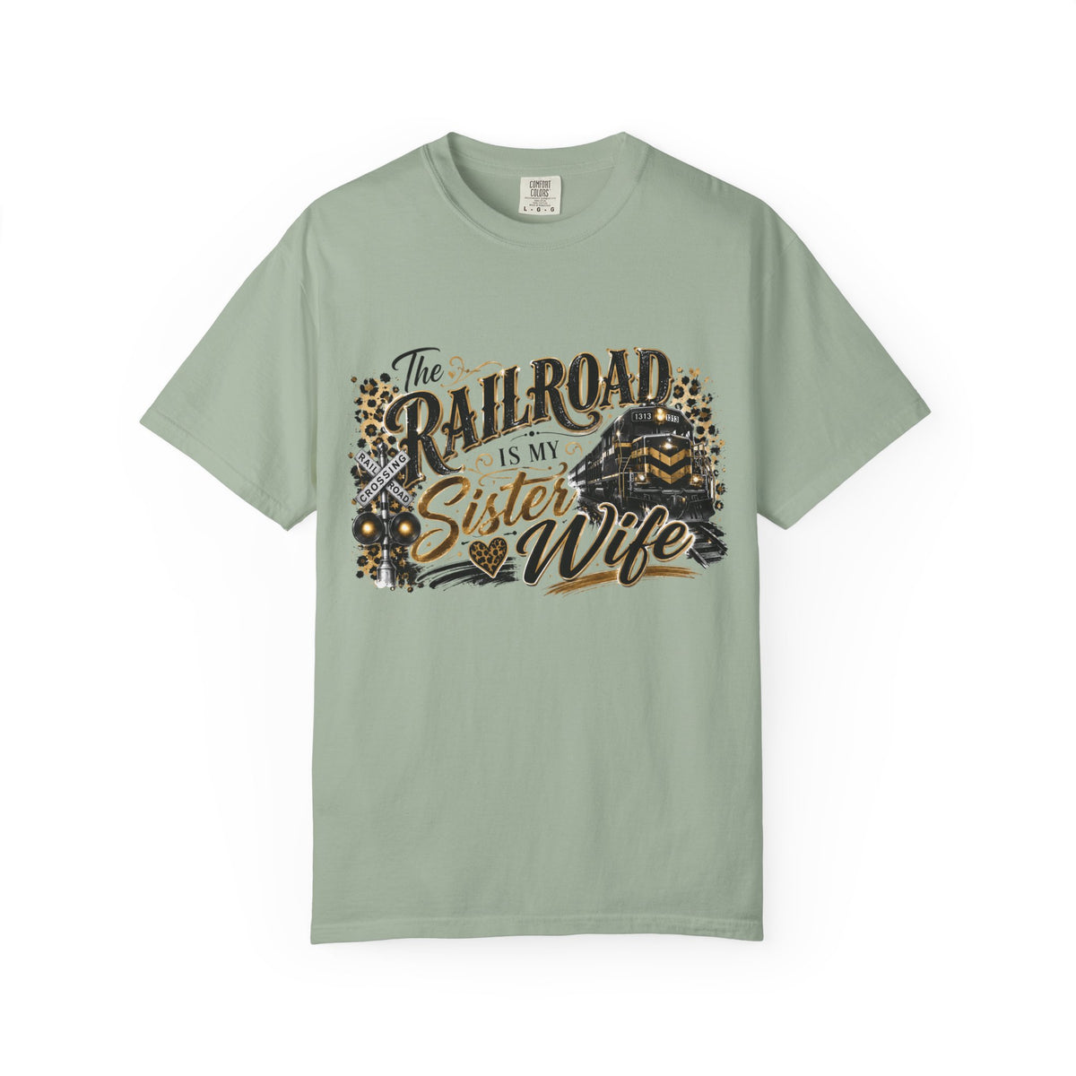 Railroad Is My Sister Wife T-Shirt — Train Life Graphic Tee for Railroad Families