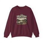 Crewneck Sweatshirt — "It's Trapping Season" Rustic Outdoor Graphic