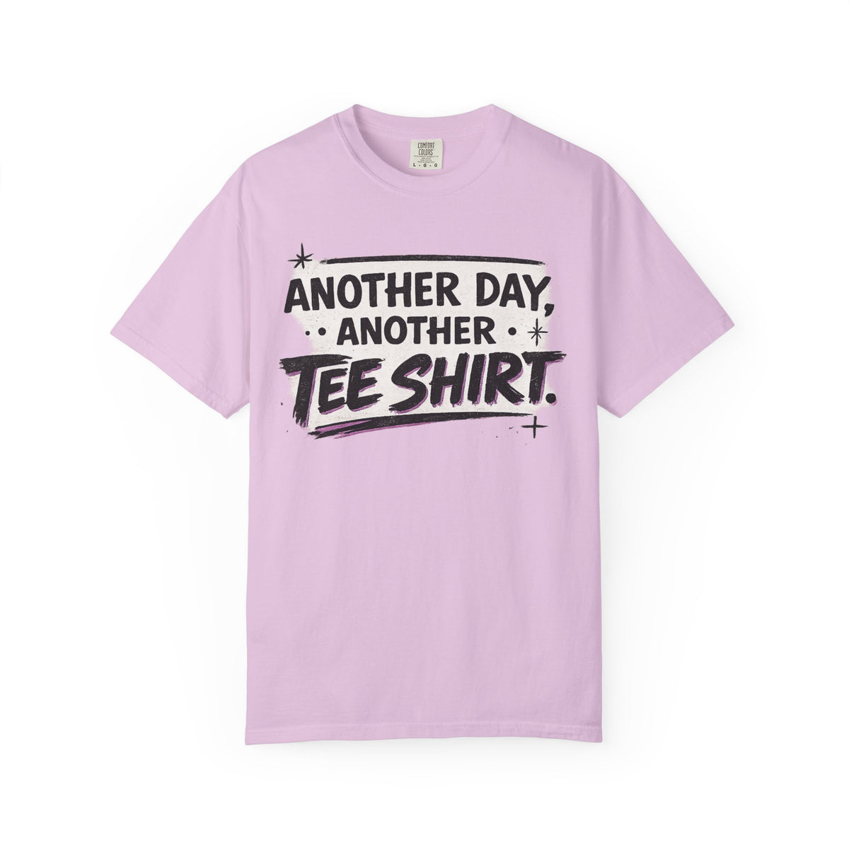Another Day, Another Tee Shirt T-Shirt