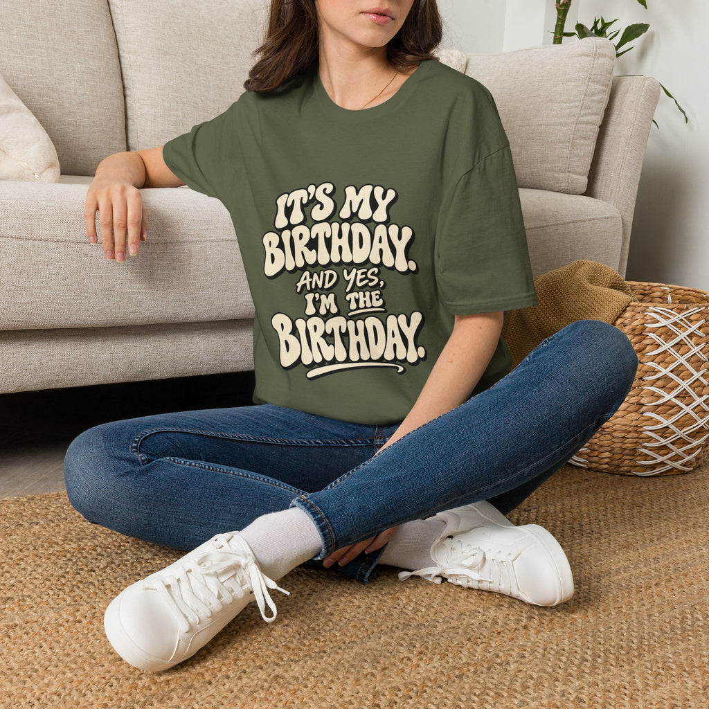 Birthday Graphic T-Shirt — “It’s My Birthday (And Yes I’m The Birthday)”
