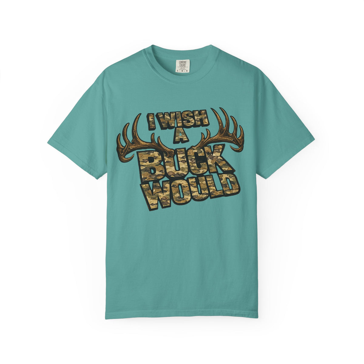 I Wish A Buck Would T-Shirt — Vintage Deer Hunting Graphic Tee