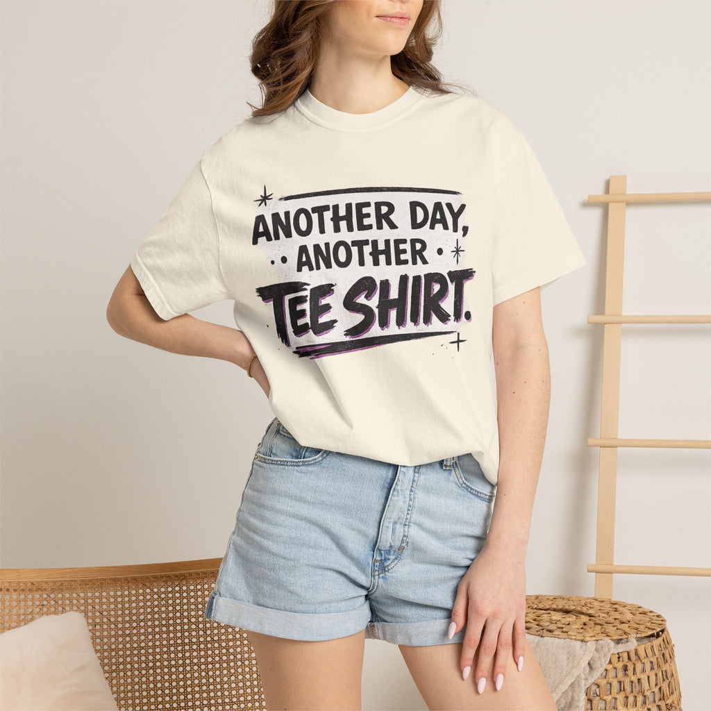 Another Day, Another Tee Shirt T-Shirt