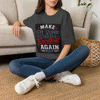 T-Shirt — Make Black Excellent Again Graphic Tee