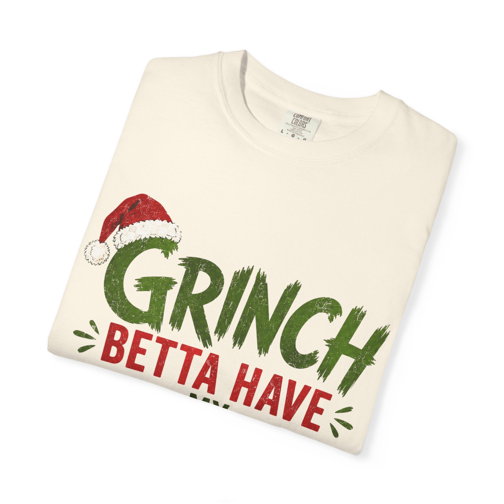 Grinch Betta Have My Money T-Shirt
