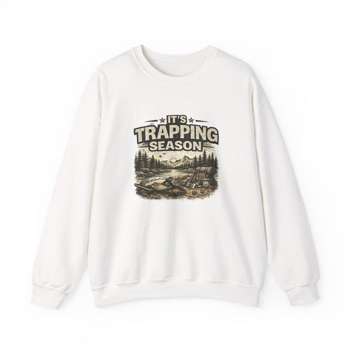 Crewneck Sweatshirt — "It's Trapping Season" Rustic Outdoor Graphic