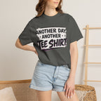 Another Day, Another Tee Shirt T-Shirt