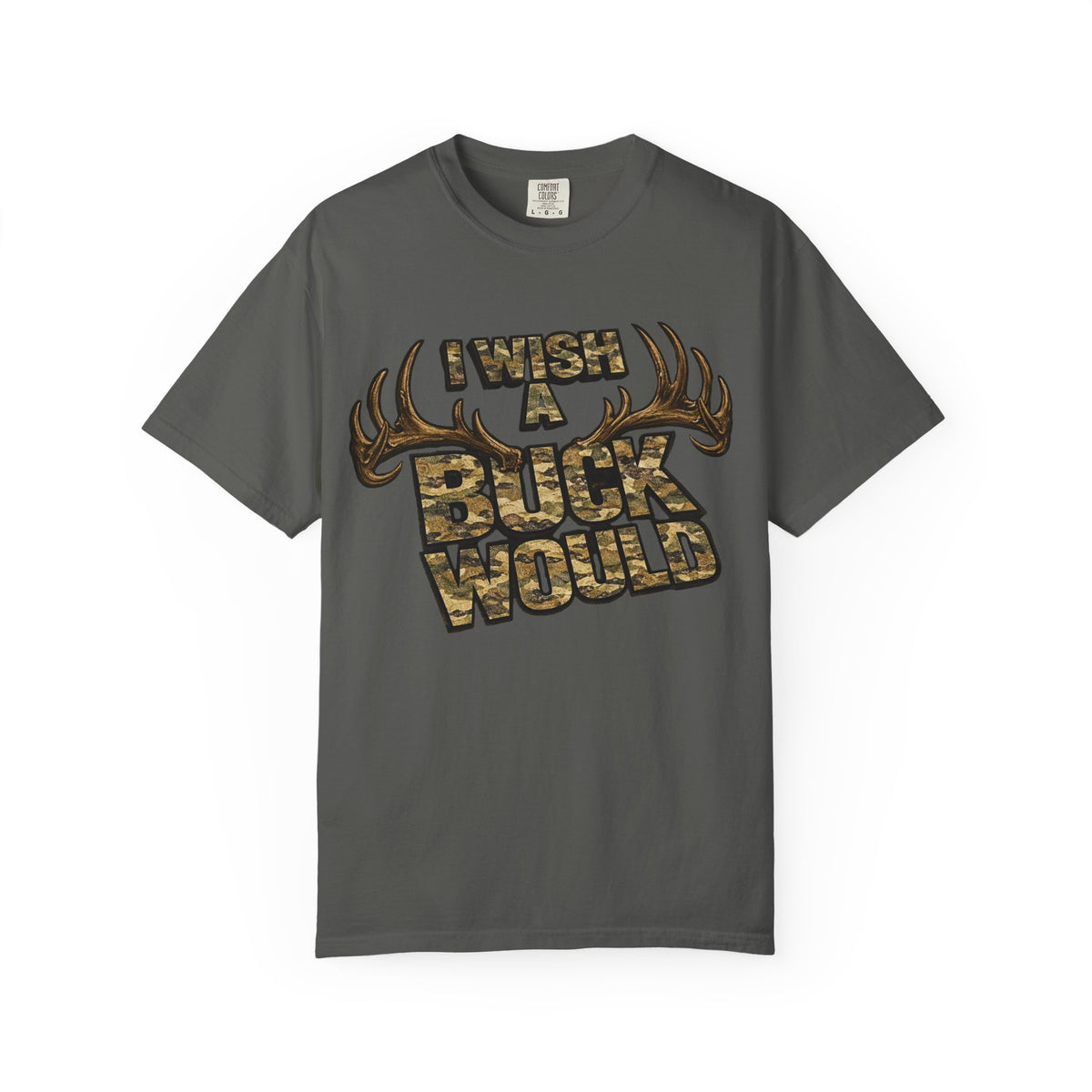 I Wish A Buck Would T-Shirt — Vintage Deer Hunting Graphic Tee