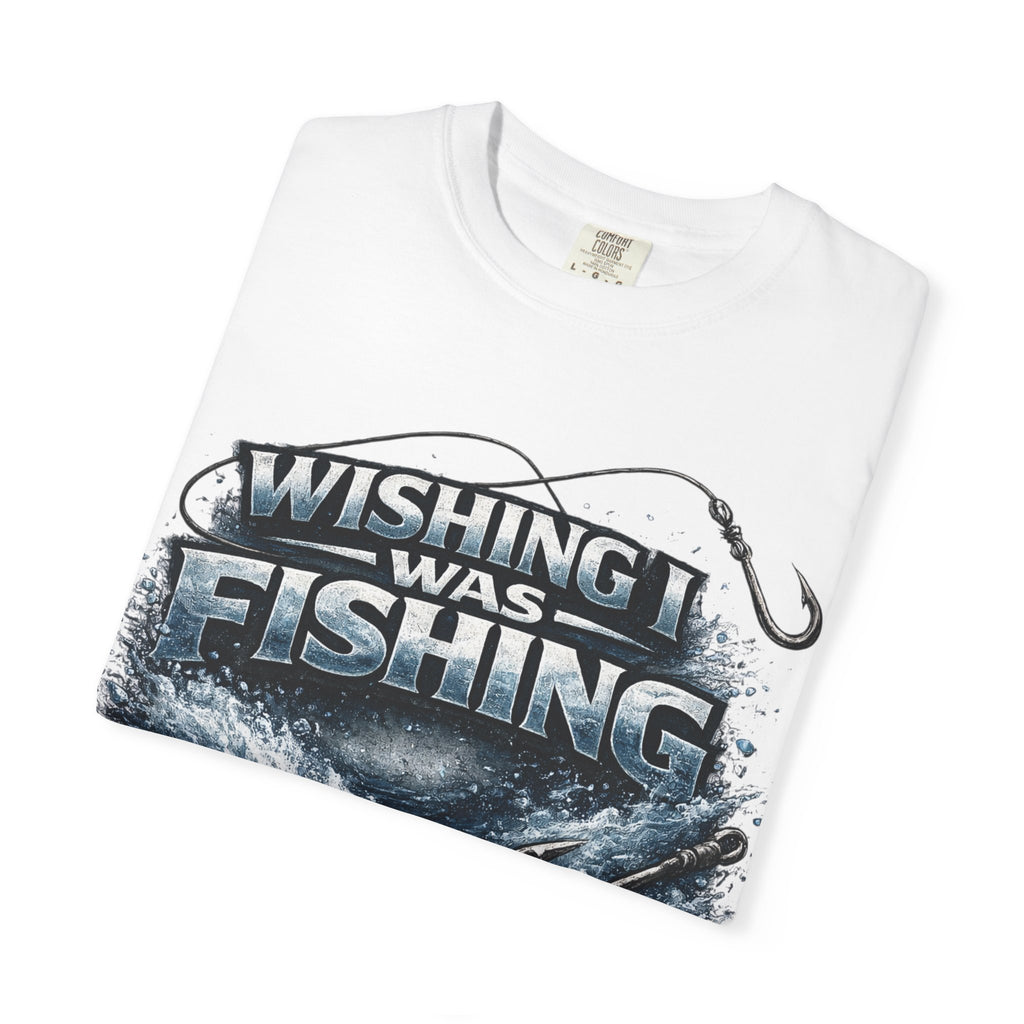Fishing T-Shirt — "Wishing I Was Fishing" Graphic Tee for Anglers